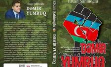 “Dəmir Yumruq” kitabı nəşr olundu: Pulsuz paylanır