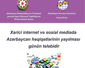 “Azərbaycan həqiqətlərinin sosial və internet mediada təbliği” layihəsi uğurla reallaşdırılıb