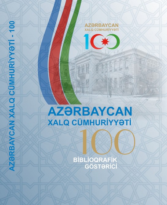 “Azərbaycan Xalq Cümhuriyyəti-100”