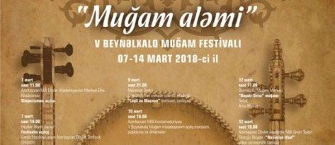 “Muğam aləmi” V Beynəlxalq Muğam Festivalı