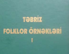 “Təbriz folklor örnəkləri” kitabı çapdan çıxıb