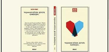 Yaşamaq gözəl şeydir, qardaşım...