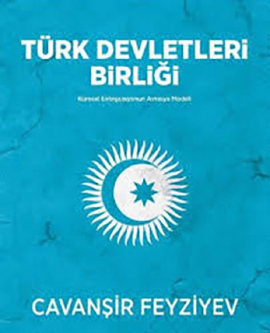 Cavanşir Feyziyevin “Türk Dövlətləri Birliyi” kitabı uyğur dilində