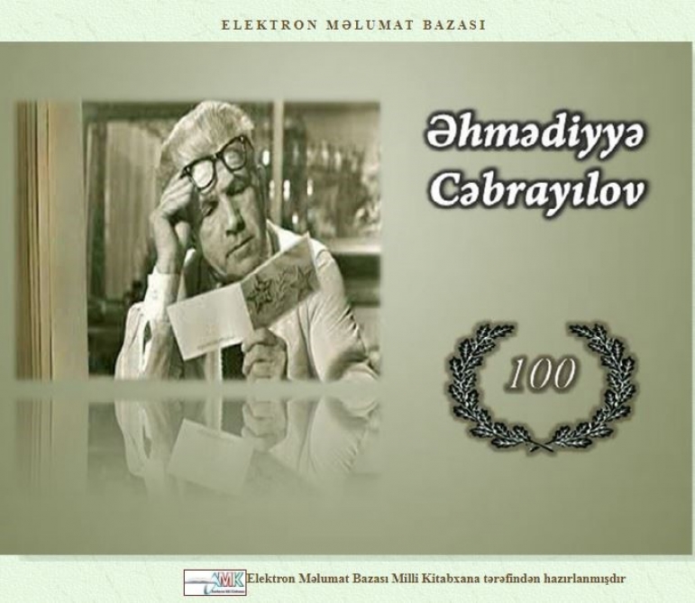Milli Kitabxana “Əhmədiyyə Cəbrayılov – 100” adlı elektron məlumat bazası hazırlayıb