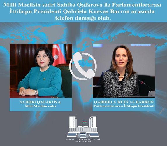 Sahibə Qafarova ilə Parlamentlərarası İttifaqın Prezidenti arasında telefon danışığı olub