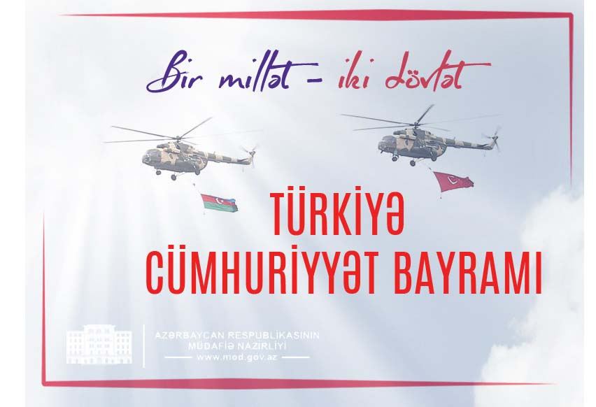 Müdafiə Nazirliyi Türkiyəni Cümhuriyyət Günü münasibətilə təbrik edib