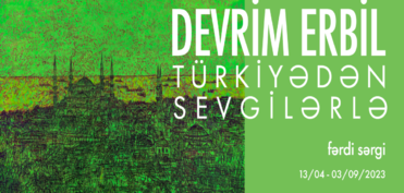 Heydər Əliyev Mərkəzində türkiyəli rəssam Devrim Erbilin sərgisi açılacaq