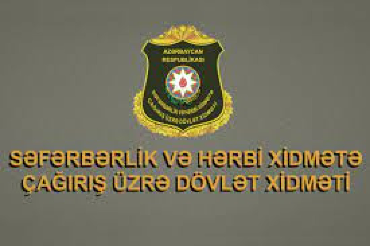 Səfərbərlik Xidmətinin şöbə rəisi saxlanılıb