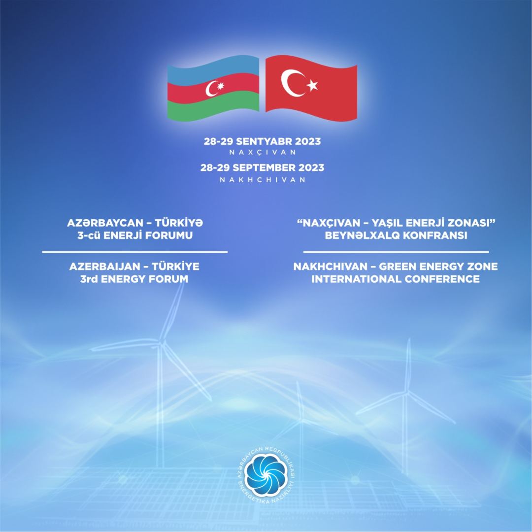Naxçıvanda Azərbaycan-Türkiyə 3-cü Enerji Forumu keçiriləcək