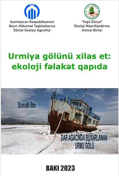 "Urmiya gölünü xilas et: Ekoloji fəlakət qapıda": Layihə uğurla yekunlaşdı
