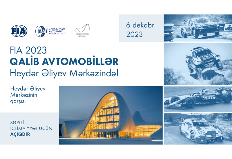 FIA 2023-ün qalib avtomobilləri Heydər Əliyev Mərkəzində sərgilənəcək