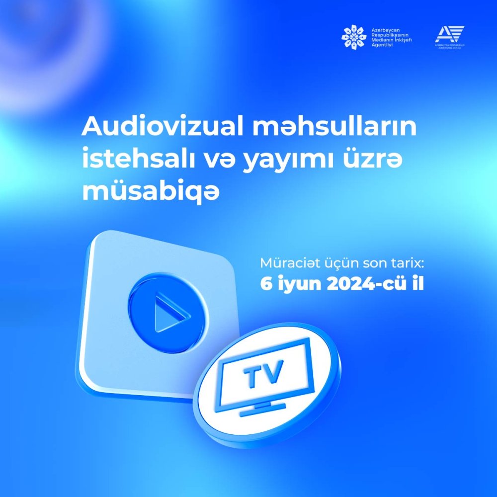 Medianın İnkişafı Agentliyi Audiovizual Şura ilə birgə audiovizual məhsulların istehsalı və yayımı üzrə müsabiqə elan edir