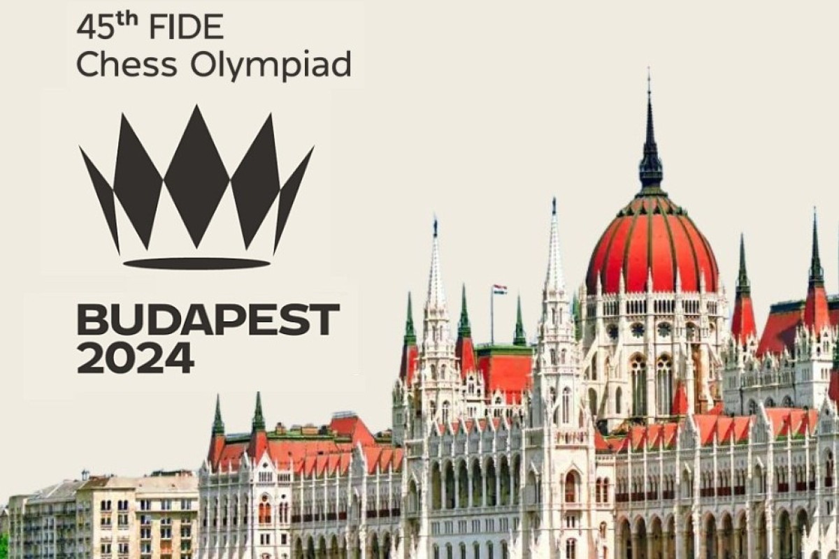 Budapeştdə 45-ci Şahmat Olimpiadası başlayır