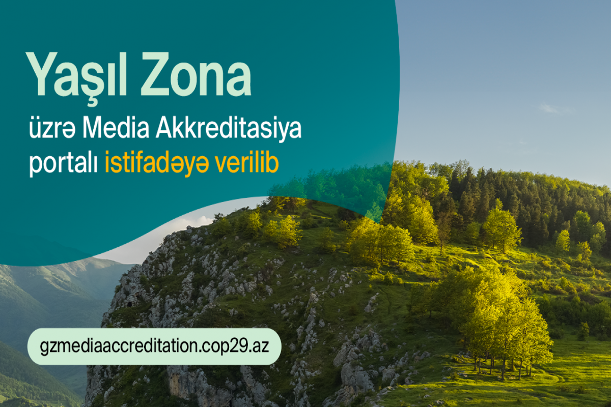 COP29 Yaşıl Zona üzrə media akkreditasiyası portalı istifadəyə verilib