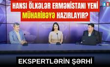 Hansı ölkələr Ermənistanı yeni müharibəyə hazırlayır?  - Ekspertlərin şərhi