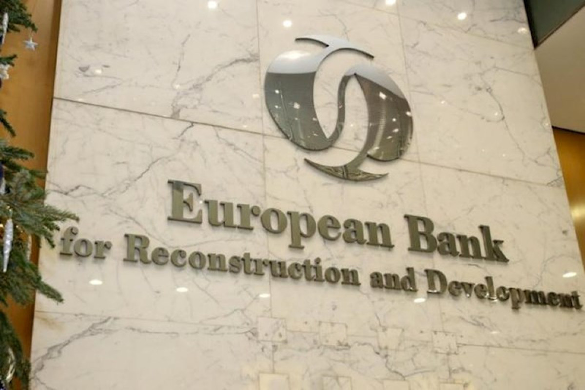 EBRD-nin Azərbaycan üzrə investisiya portfelinin həcmi 1 mlrd. manatı ötüb