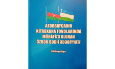 Azərbaycanın kitabxana fondlarında mühafizə olunan özbək bədii ədəbiyyatına dair biblioqrafiya nəşr edilib