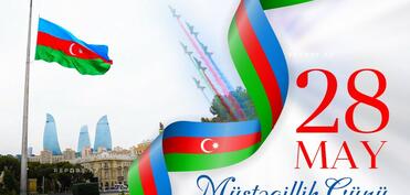 Azərbaycanda 28 May – Müstəqillik Günü qeyd olunur