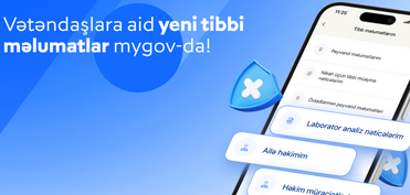 “mygov” platformasında vətəndaşların tibbi məlumatlara çıxış imkanları genişləndirilib