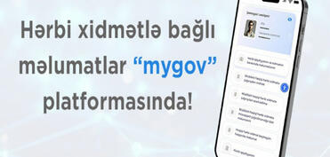 Vətəndaşların hərbi xidmətlə bağlı məlumatları “mygov” platformasına yerləşdirilib