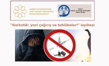 “Narkotik: yeni çağırış və təhlükələr!” layihəsinə start verilib