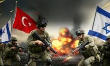 Türkiyə-İsrail savaşı uzaqda deyil