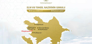 Elm və təhsil nazirinin Daşkəsəndə vətəndaş qəbulunun vaxtı dəyişdirilib