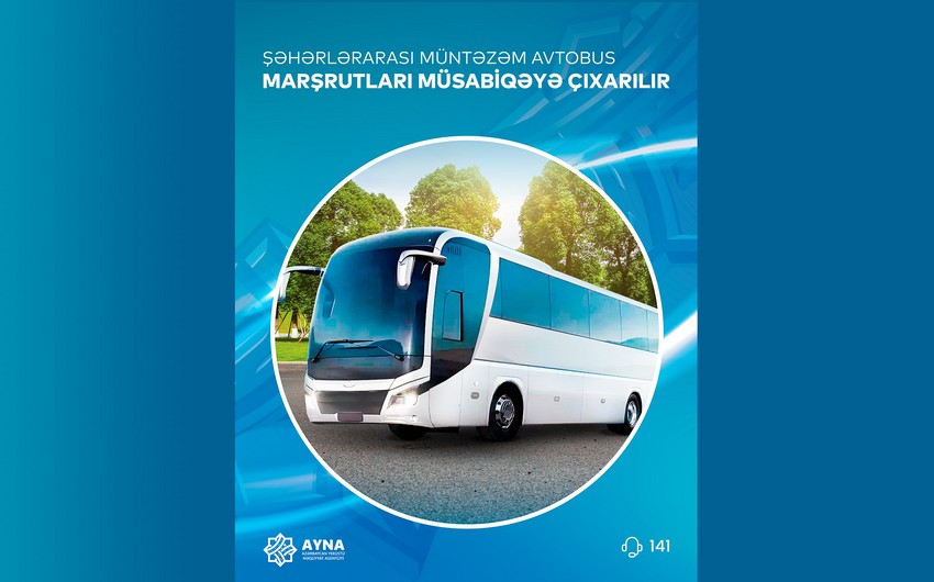 Şəhərlərarası müntəzəm avtobus marşrutları müsabiqəyə çıxarılır