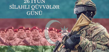 Azərbaycan Ordusu – sülhün və təhlükəsizliyin qarantı