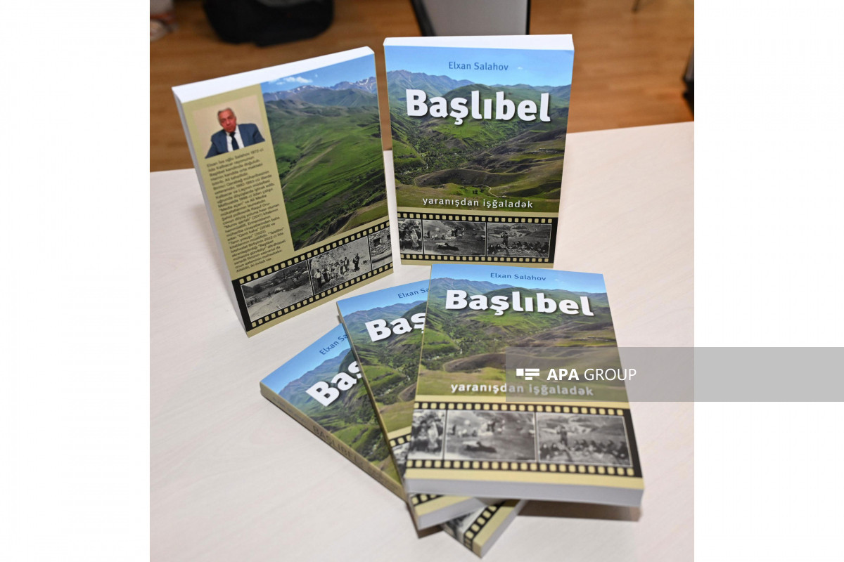 “Başlıbel: yaranışdan işğaladək” kitabı təqdim olunub - FOTO