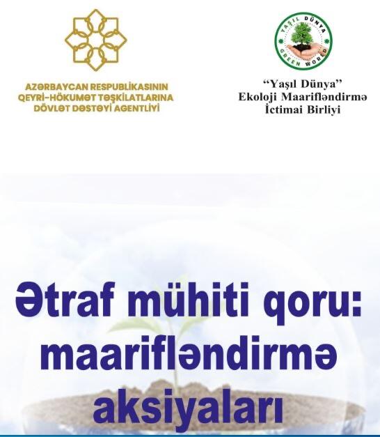 “Ətraf mühiti qoru”: maarifləndirmə aksiyaları”: “Yaşıl Dünya” EMİB layihəni yekunlaşdırdı