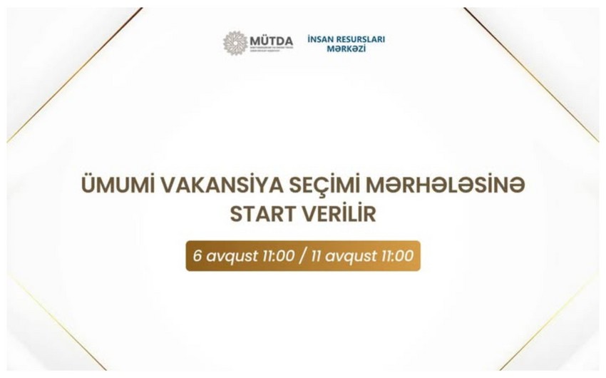 Avqustun 6-dan MİQ üzrə müsabiqənin ümumi vakansiya seçimi mərhələsi başlayır