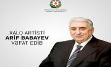 Mədəniyyət Nazirliyi Xalq artisti Arif Babayevin vəfatı ilə bağlı nekroloq yayıb