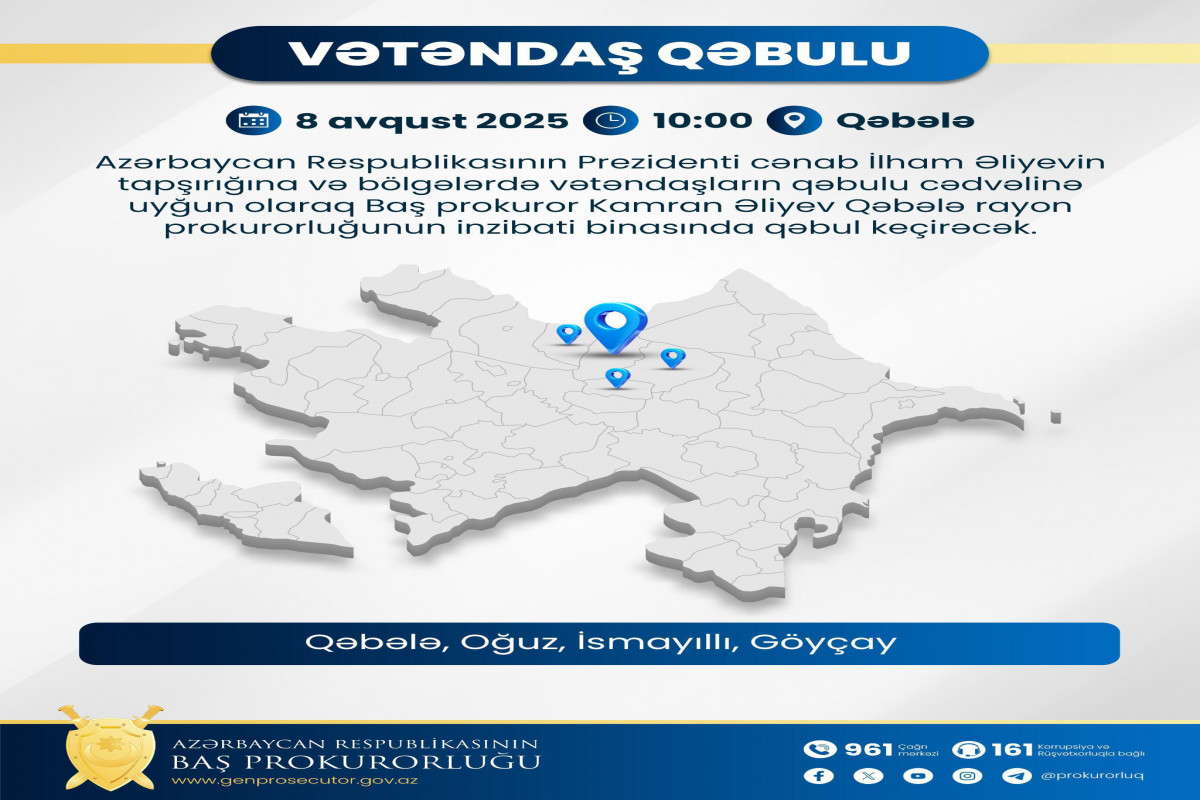 Baş prokuror Qəbələdə vətəndaşları qəbul edəcək
