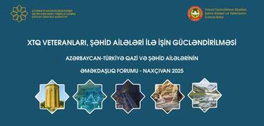 Naxçıvanda “Xüsusi Təyinatlı Qüvvələr (XTQ) veteranları, şəhid ailələri ilə işin gücləndirilməsi” adlı layihənin icrasına başlandı