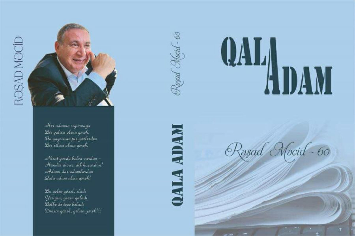 Rəşad Məcidin 60 illiyinə həsr olunmuş “Qala adam” kitabı çapdan çıxıb