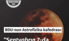 BDU-nun Astrofizika kafedrası: “Sentyabrın 7-də ilin ikinci Ay tutulması olacaq”