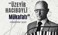 İncəsənət təhsilində fərqlənən müəllimlər "Üzeyir Hacıbəyli Mükafatı" ilə təltif olunacaq