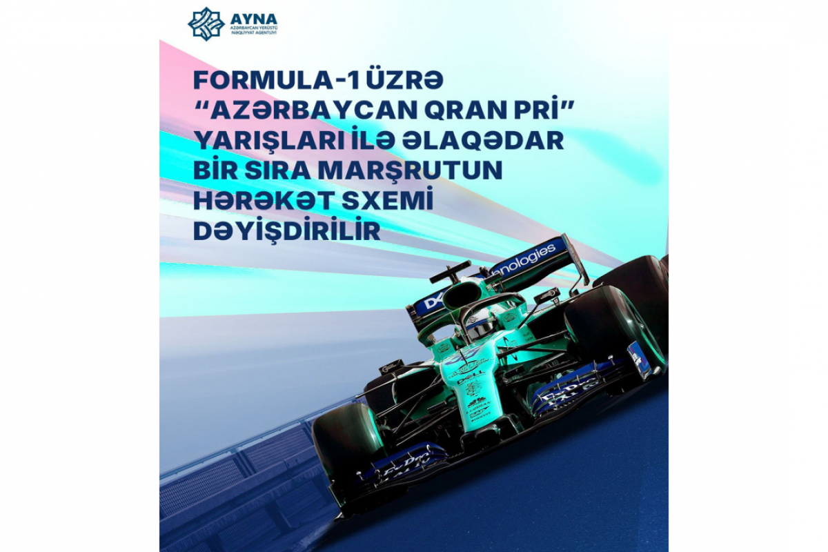 "Formula 1"ə görə bir sıra avtobus marşrutunun hərəkət sxemi dəyişdirilir