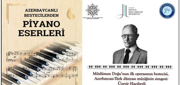Ankarada dahi Üzeyir Hacıbəylinin irsinə həsr olunmuş təqdimat və konsert keçiriləcək