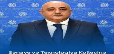 Sənaye və Texnologiya Kollecinə yeni direktor təyin edilib