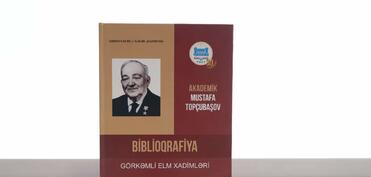 Akademik Mustafa Topçubaşovun 130 illiyi münasibətilə MEK-in nəşri işıq üzü görüb