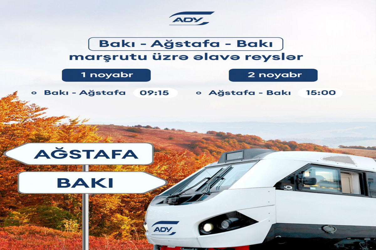 Bakı-Ağstafa-Bakı istiqaməti üzrə əlavə qatar reysləri təyin edilib - CƏDVƏL