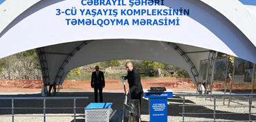 Cəbrayıl şəhərində ikinci və üçüncü yaşayış komplekslərinin təməli qoyulub
