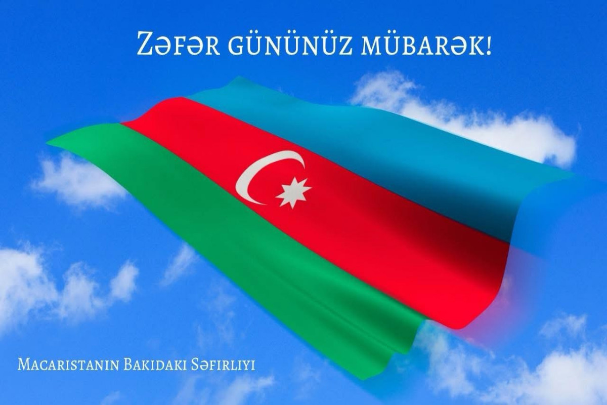 Macarıstan səfirliyi Azərbaycanı Zəfər Günü münasibətilə təbrik edib