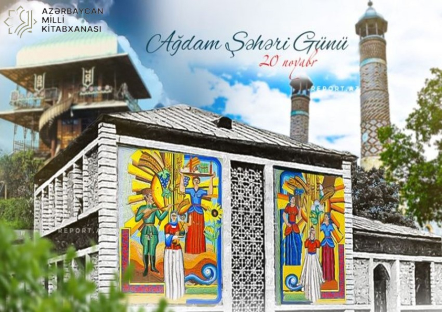 Milli Kitabxanada “20 Noyabr - Ağdam Şəhəri Günü” adlı kitab sərgisi açılıb