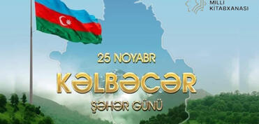 Milli Kitabxanada Kəlbəcər Şəhəri Günü ilə bağlı sərgi açılıb