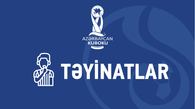 Azərbaycan Kubokunda 1/8 final mərhələsinin təyinatları bilindi