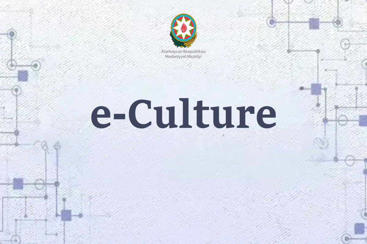 “e-culture” platforması yaradılacaq