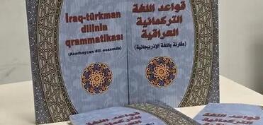 "İraq-türkman dili qrammatikası" kitabı Azərbaycan və ərəb dilində çap olunub